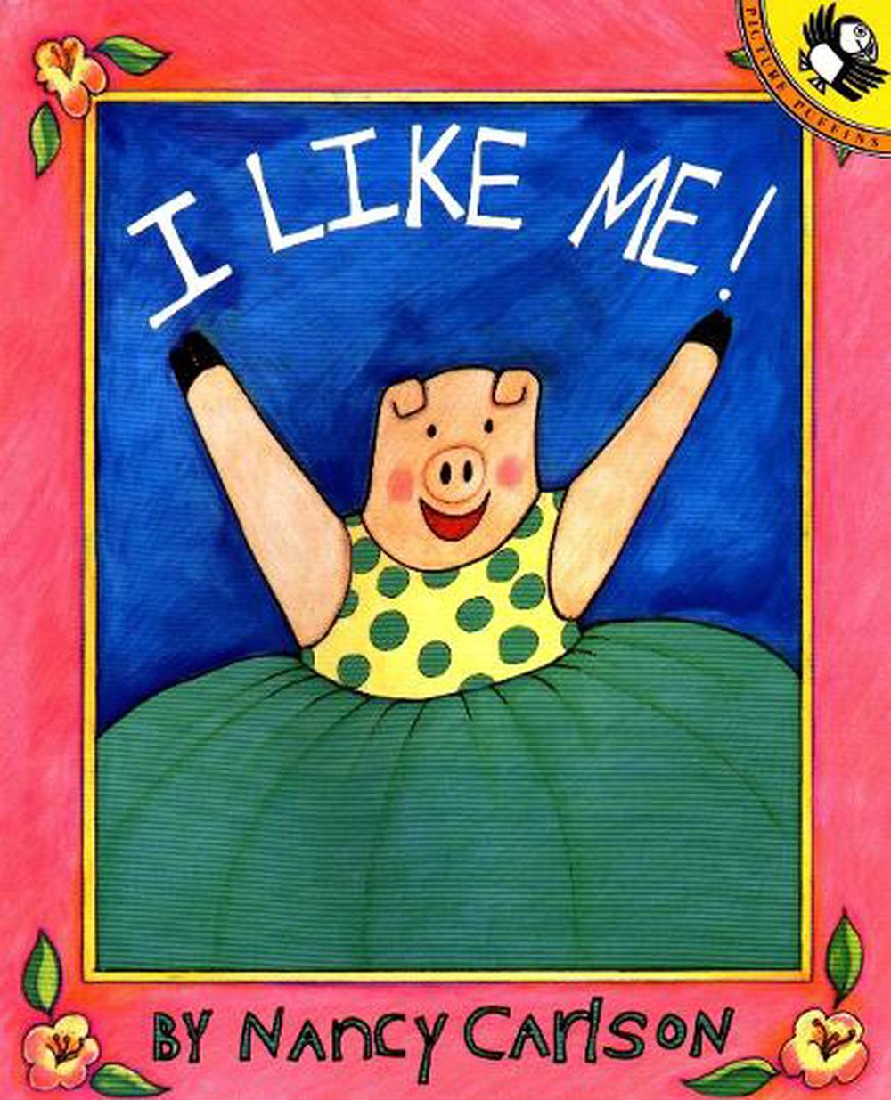 I Like Me! by Nancy Carlson - ISBN: 9780140508192