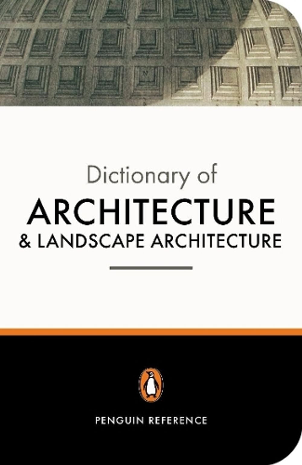The Penguin Dictionary of Architecture and Landscape Architecture by John Fleming - ISBN: 9780140513233