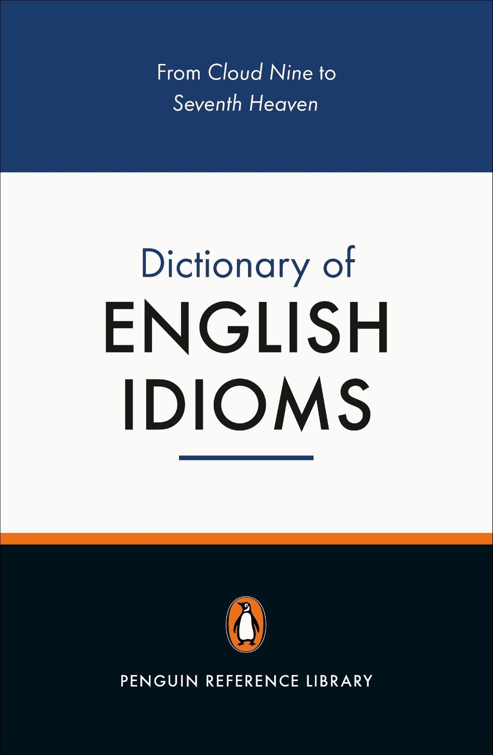 The Penguin Dictionary of English Idioms, 9780140514810