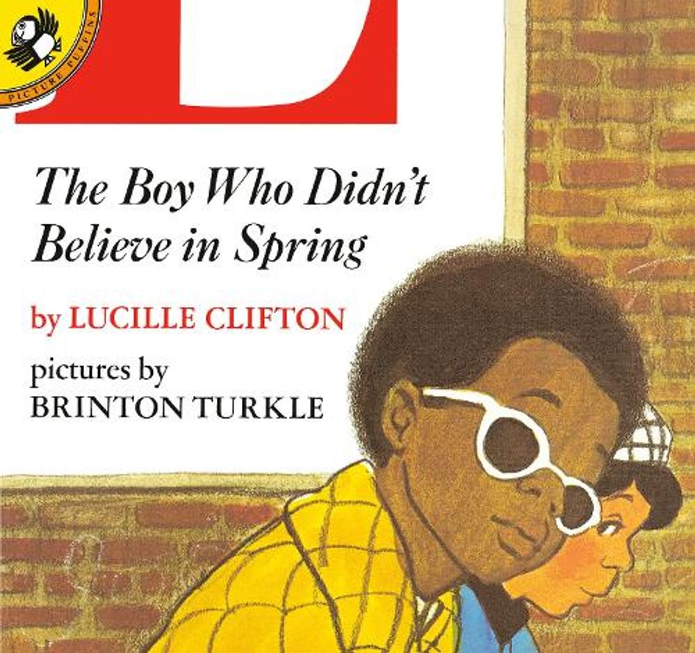 The Boy Who Didn't Believe in Spring by Lucille Clifton - ISBN: 9780140547399