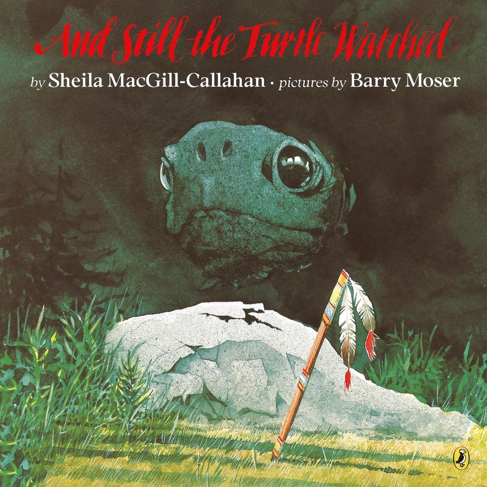 And Still the Turtle Watched by Sheila Macgill-Callahan - ISBN: 9780140558364