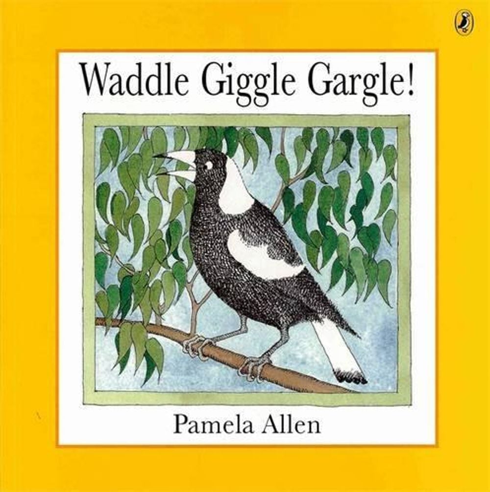 Waddle Giggle Gargle! by Pamela Allen - ISBN: 9780140559910