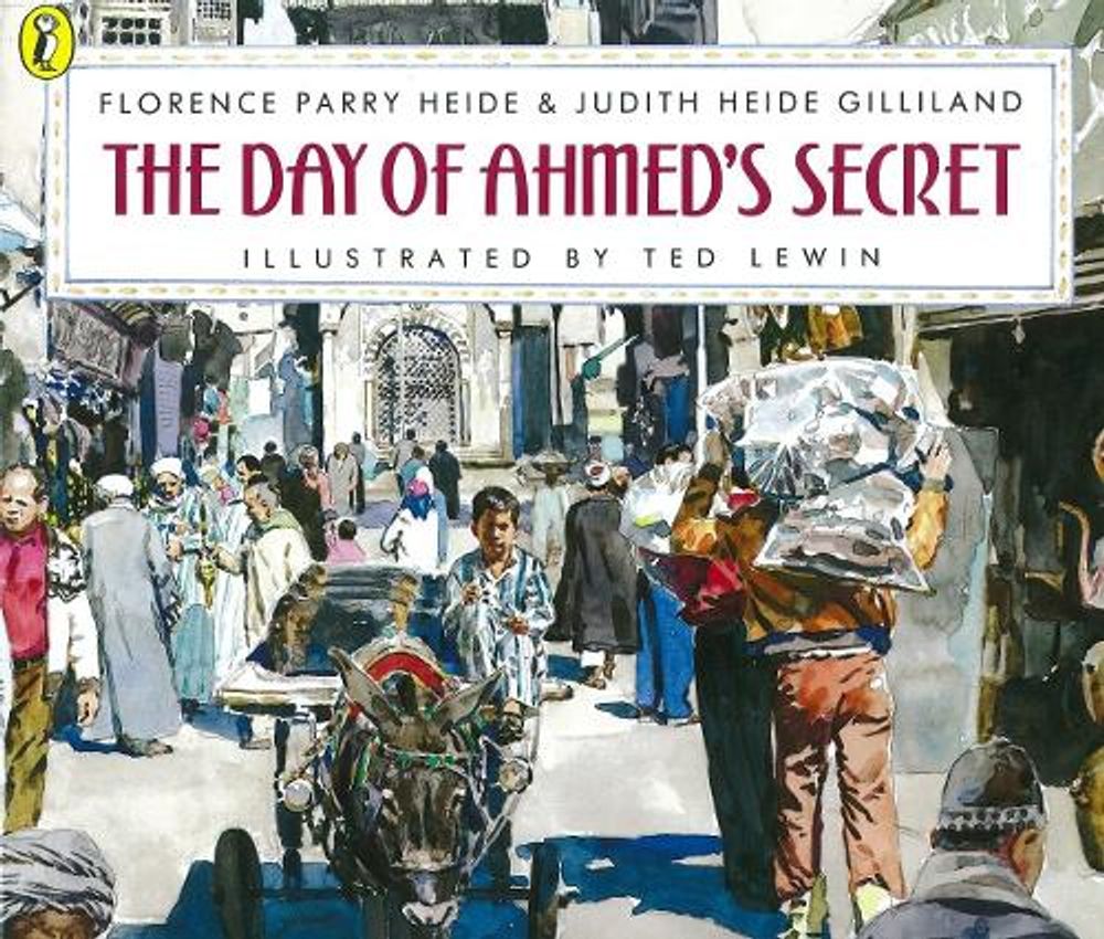 The Day of Ahmed's Secret by Florence Parry Heide - ISBN: 9780140563535