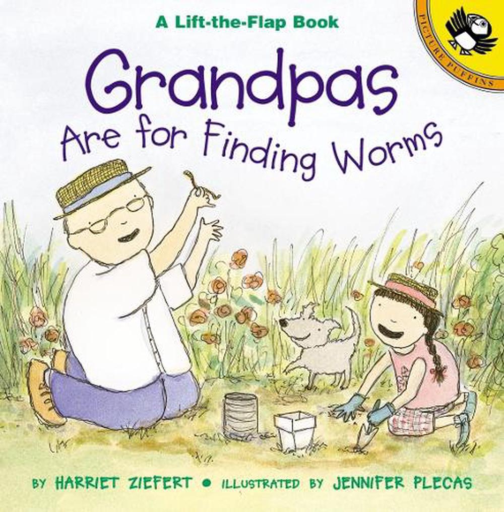 Grandpas Are for Finding Worms by Harriet Ziefert - ISBN: 9780140567199