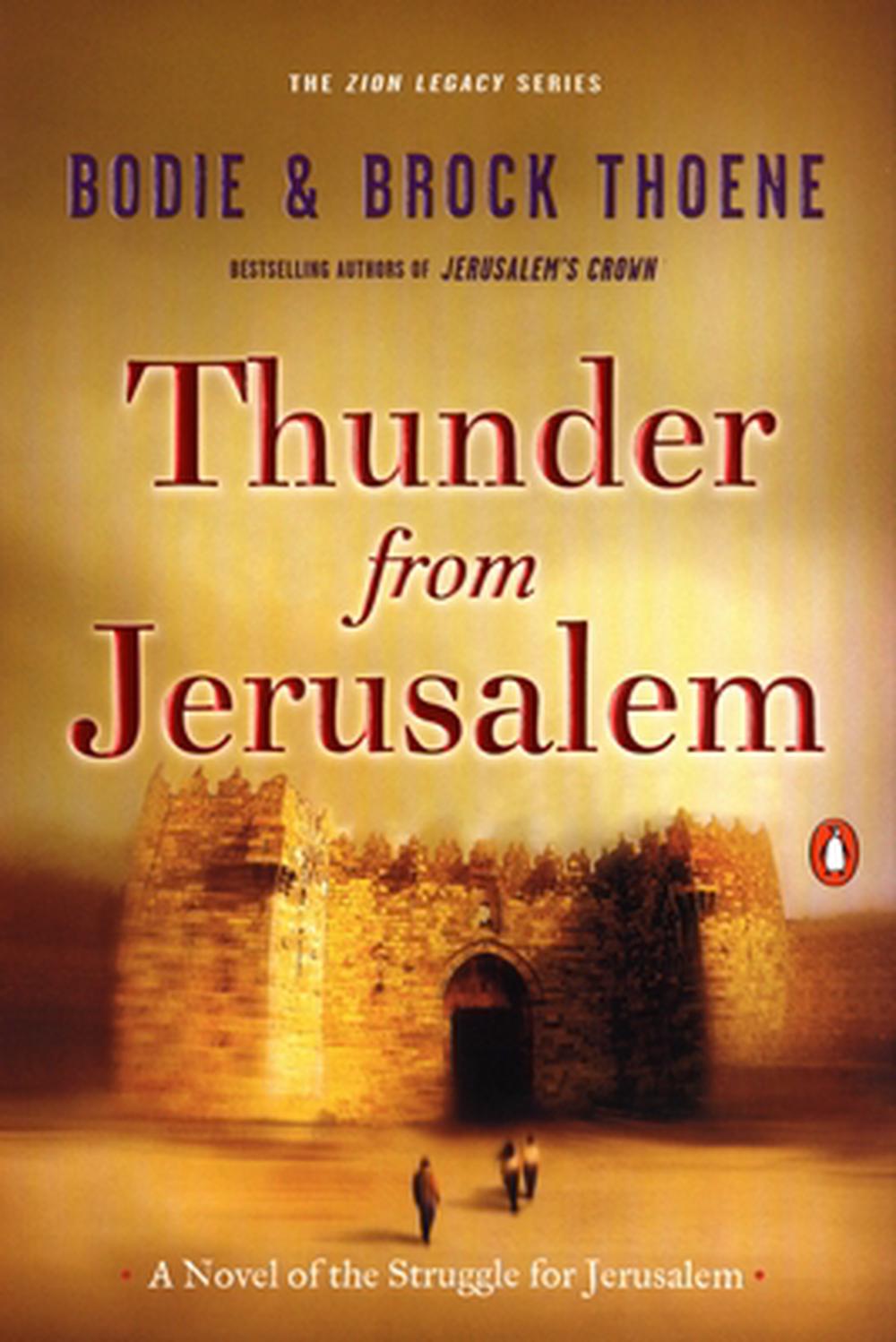 Thunder from Jerusalem: A Novel of the Struggle for Jerusalem by Bodie Thoene - ISBN: 9780141002187
