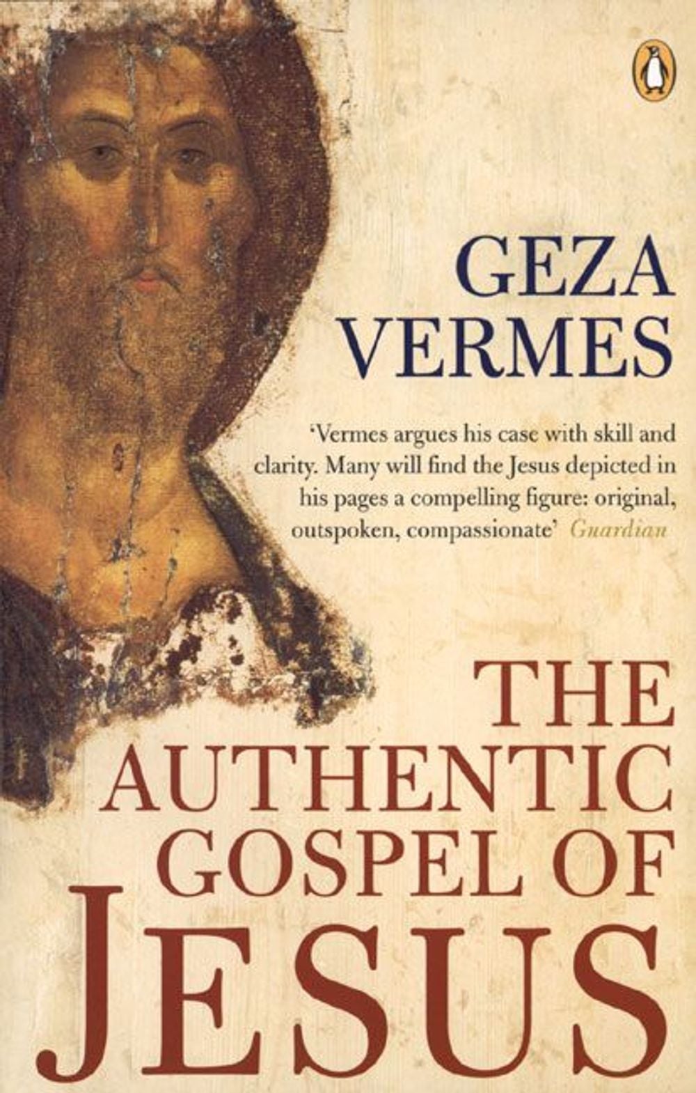 The Authentic Gospel of Jesus by Dr Geza Vermes - ISBN: 9780141003603