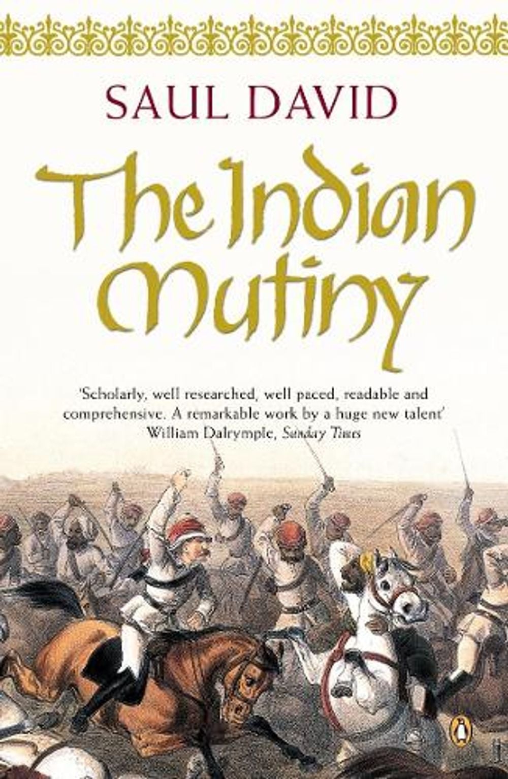 The Indian Mutiny by Saul David - ISBN: 9780141005546