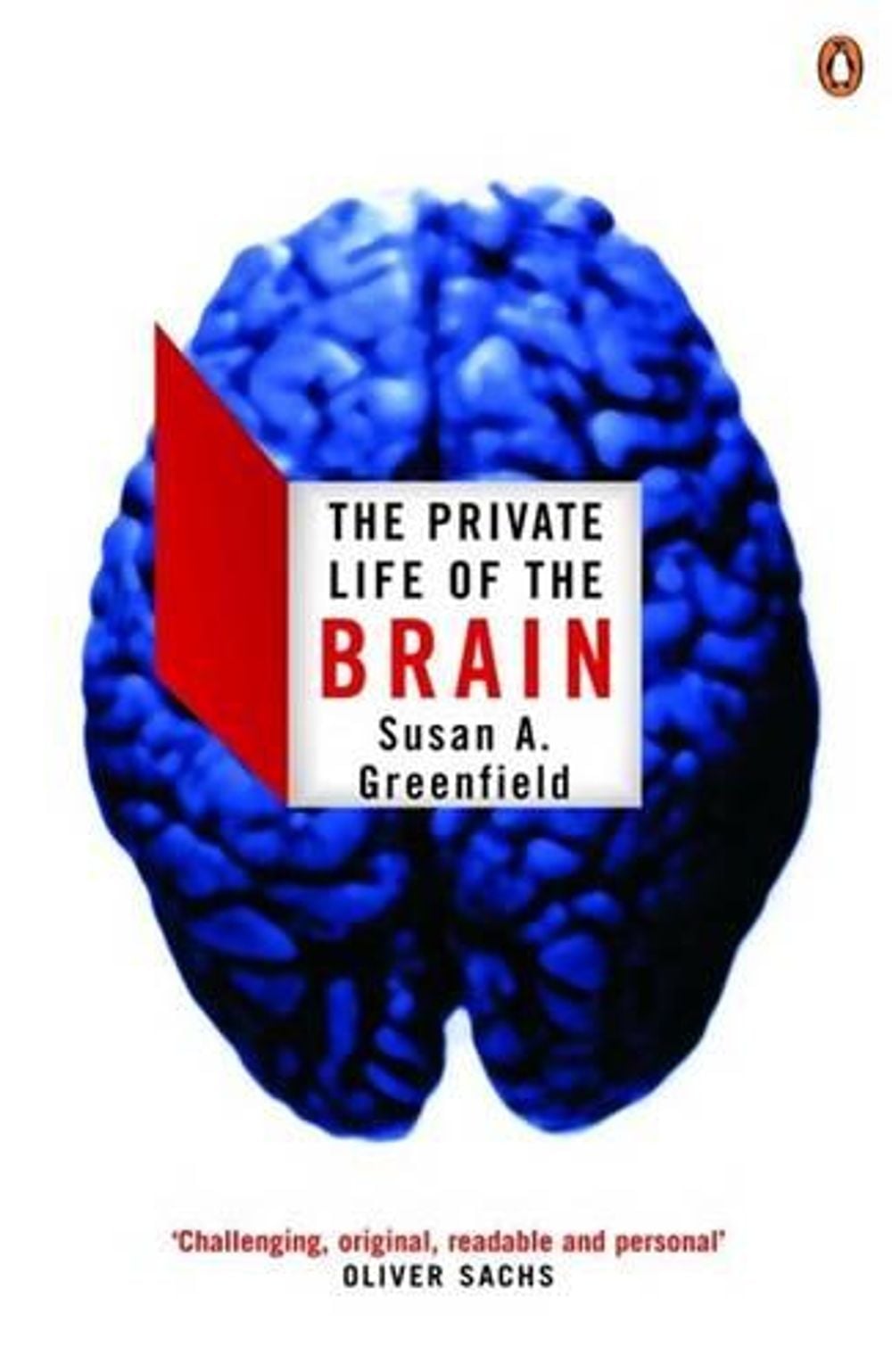 The Private Life of the Brain by Baroness Susan Greenfield - ISBN: 9780141007205