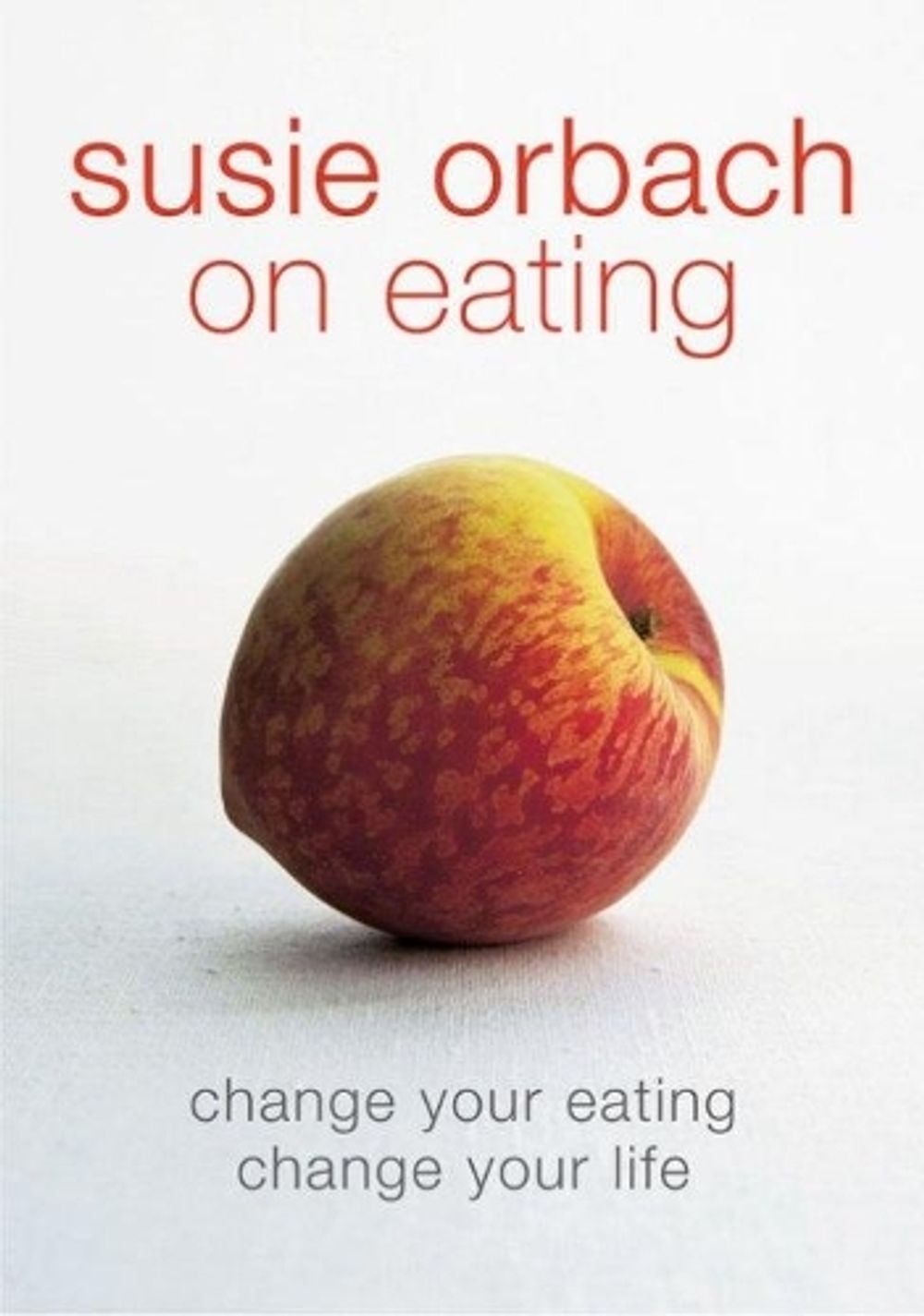 Susie Orbach on Eating by Susie Orbach - ISBN: 9780141007519