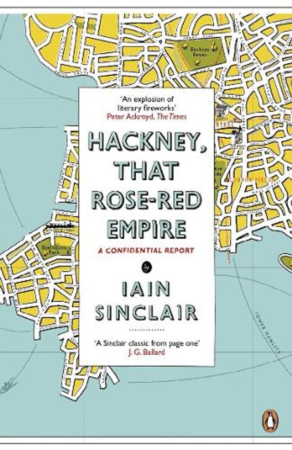 Hackney, That Rose-Red Empire by Iain Sinclair - ISBN: 9780141012742