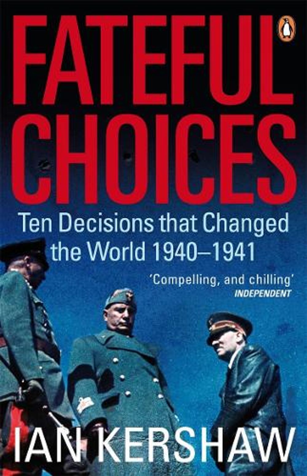 Fateful Choices by Ian Kershaw - ISBN: 9780141014180