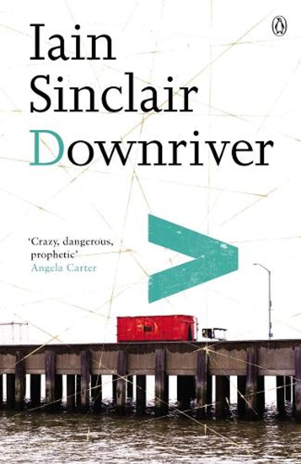 Downriver by Iain Sinclair - ISBN: 9780141014852