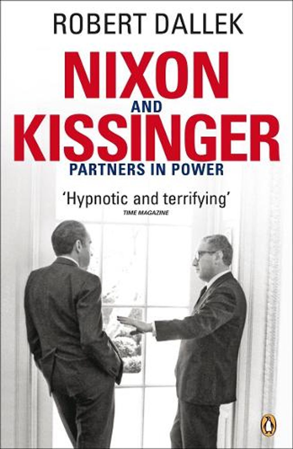 Nixon and Kissinger by Robert Dallek - ISBN: 9780141018140