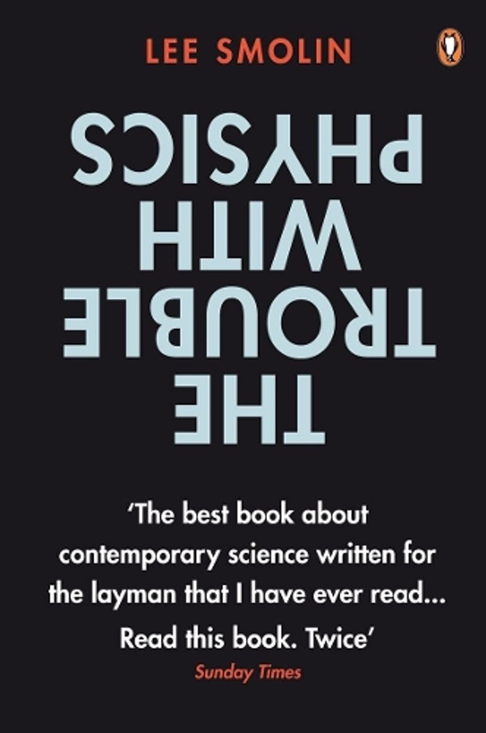 The Trouble with Physics by Lee Smolin - ISBN: 9780141018355