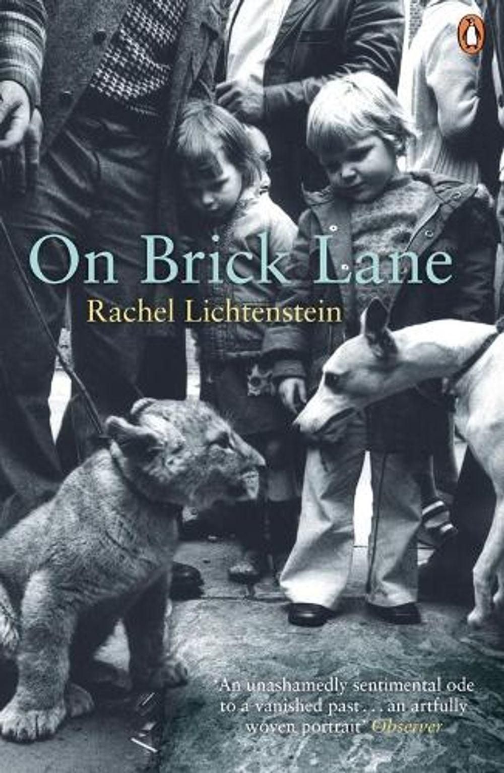 On Brick Lane by Rachel Lichtenstein - ISBN: 9780141018515