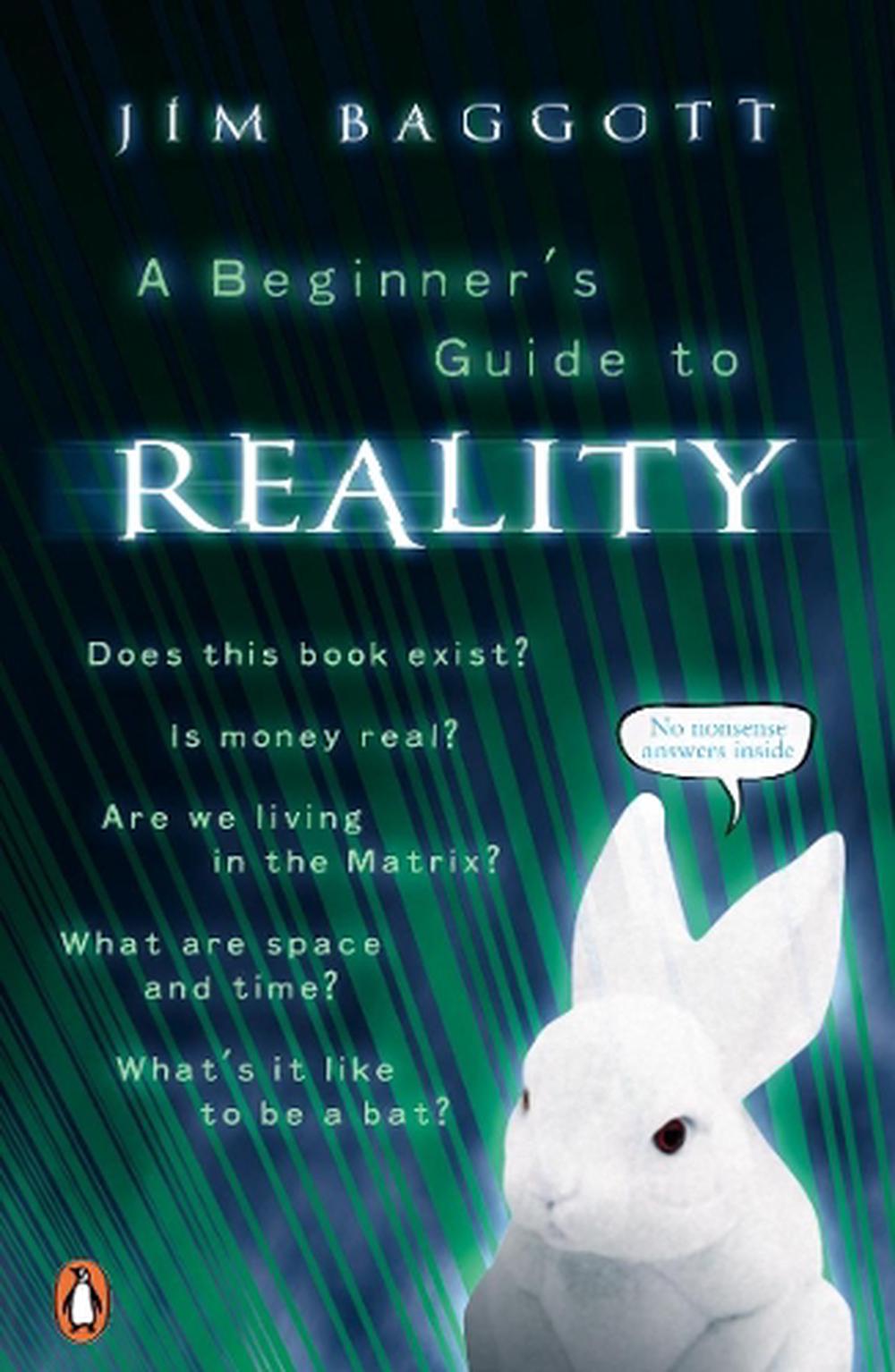 A Beginner's Guide to Reality by Jim Baggott - ISBN: 9780141019307