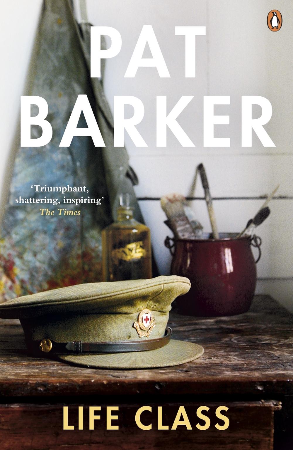 Life Class by Pat Barker - ISBN: 9780141019475