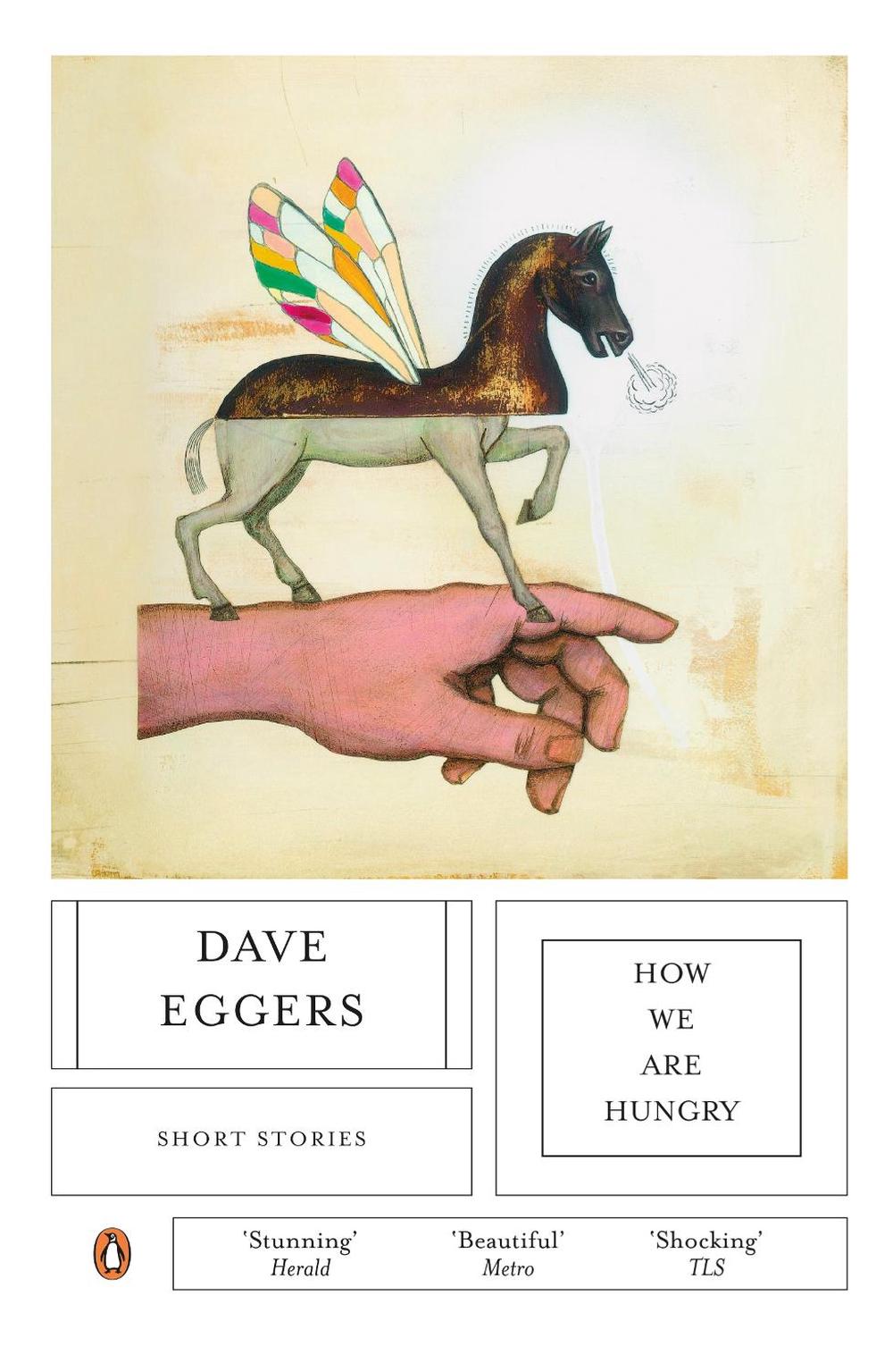 How We Are Hungry by Dave Eggers - ISBN: 9780141020044