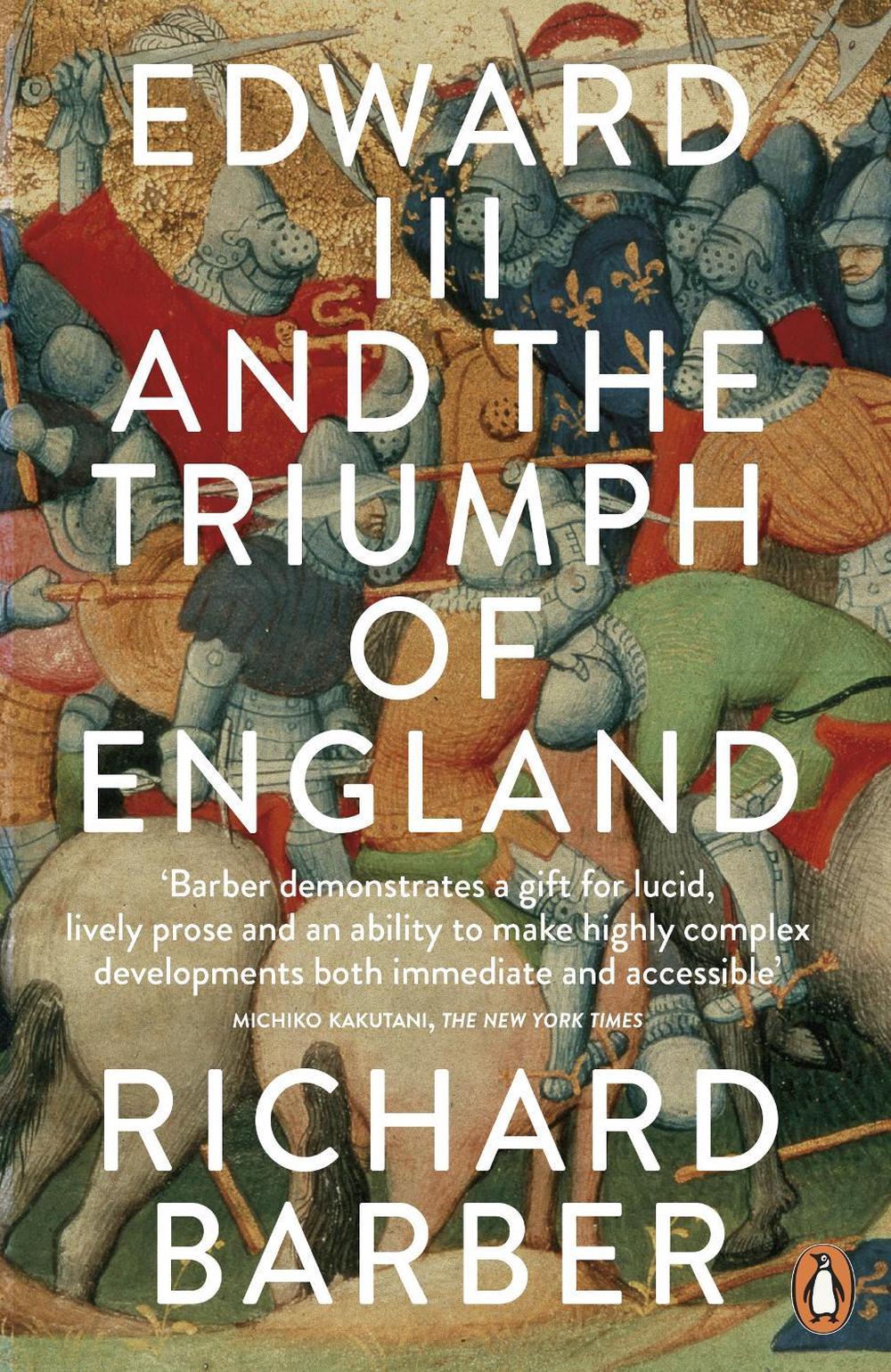 Edward III and the Triumph of England by Richard Barber - ISBN: 9780141020679