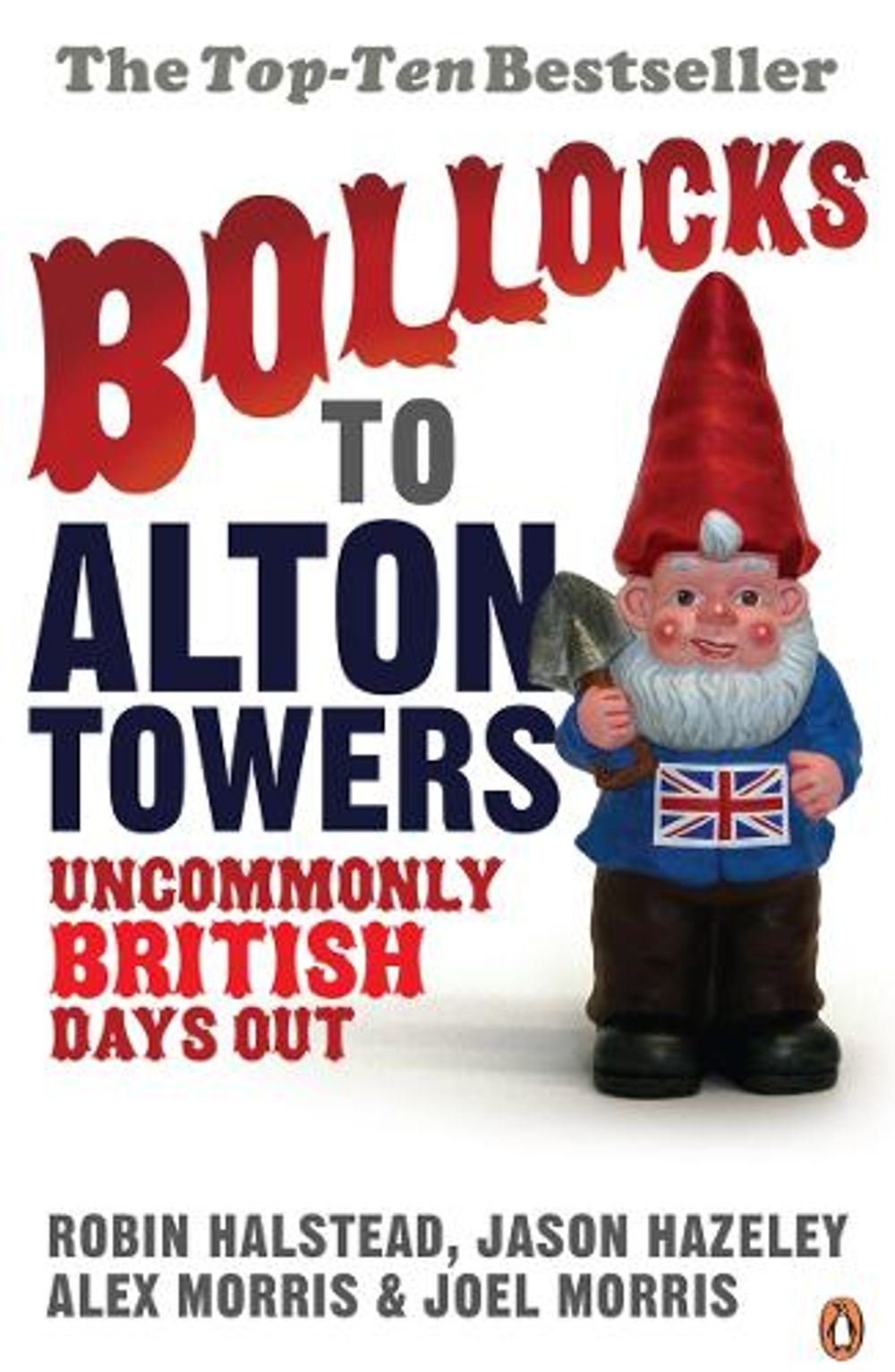 Bollocks to Alton Towers by Robin Halstead - ISBN: 9780141021201