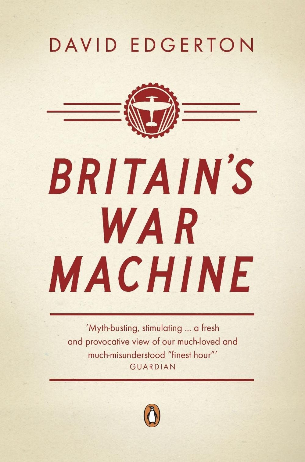 Britain's War Machine by David Edgerton - ISBN: 9780141026107