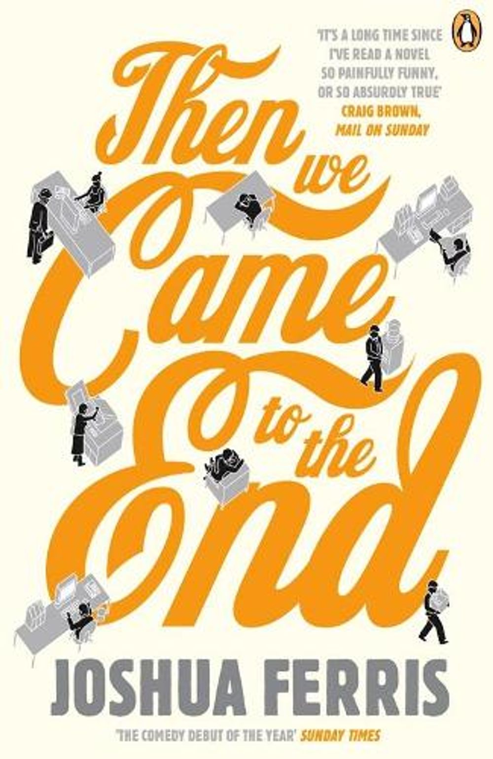 Then We Came to the End by Joshua Ferris - ISBN: 9780141027630