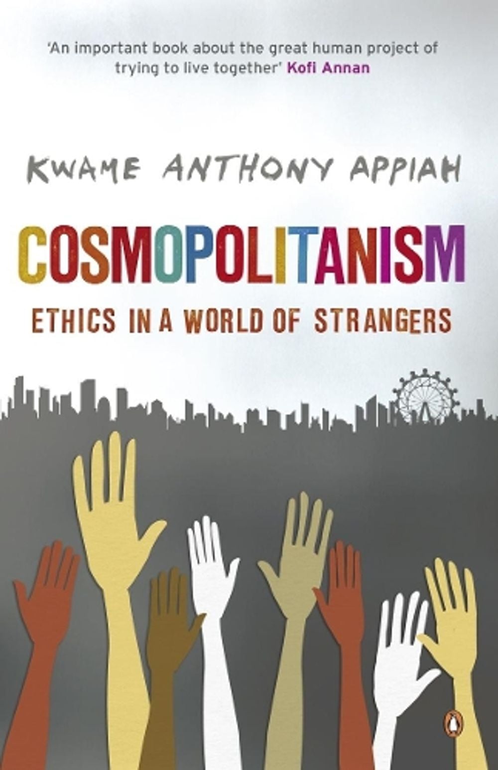 Cosmopolitanism by Kwame Anthony Appiah - ISBN: 9780141027814