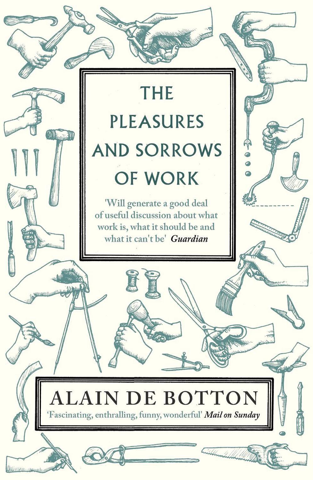 The Pleasures and Sorrows of Work, 9780141027913