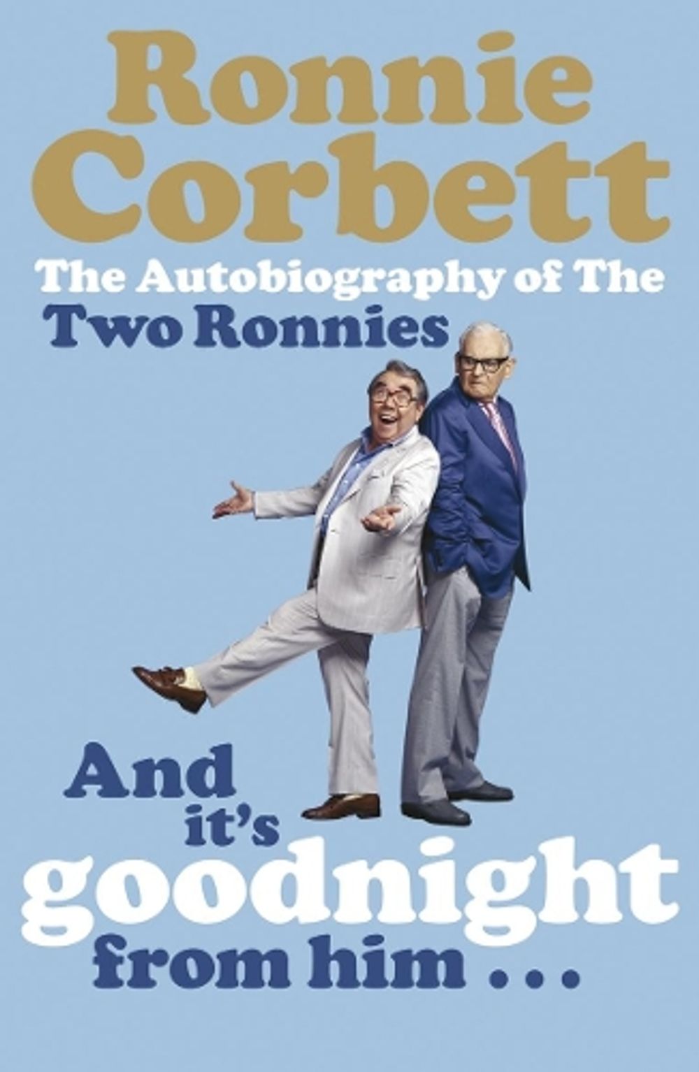 And It's Goodnight from Him . . . by Ronnie Corbett - ISBN: 9780141028040
