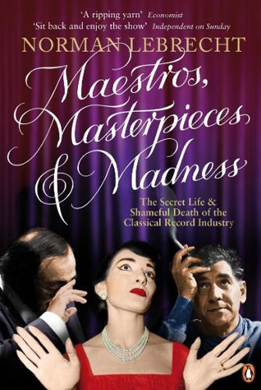 Maestros, Masterpieces and Madness by Norman Lebrecht - ISBN: 9780141028514