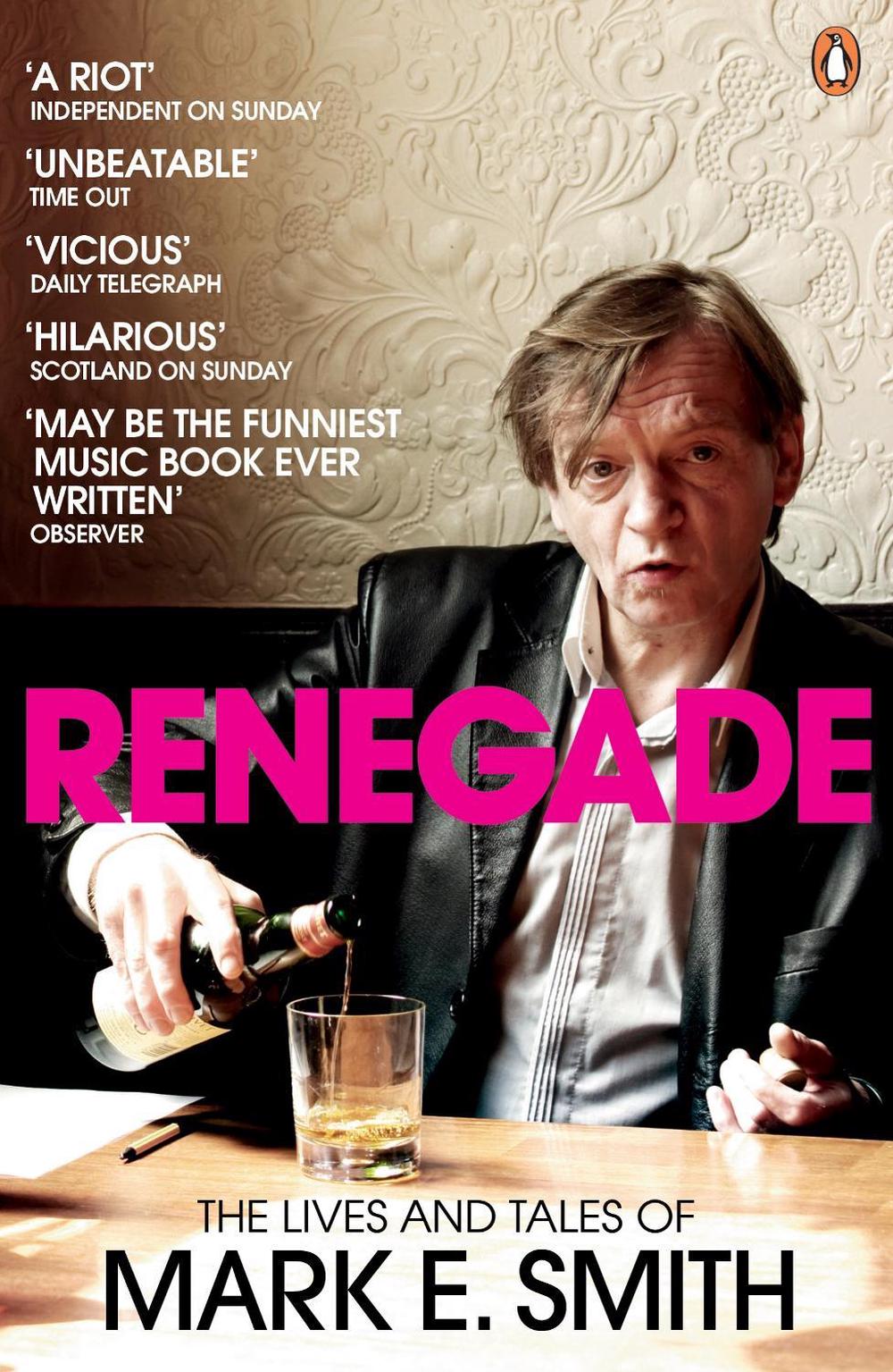 Renegade by Mark E. Smith - ISBN: 9780141028668