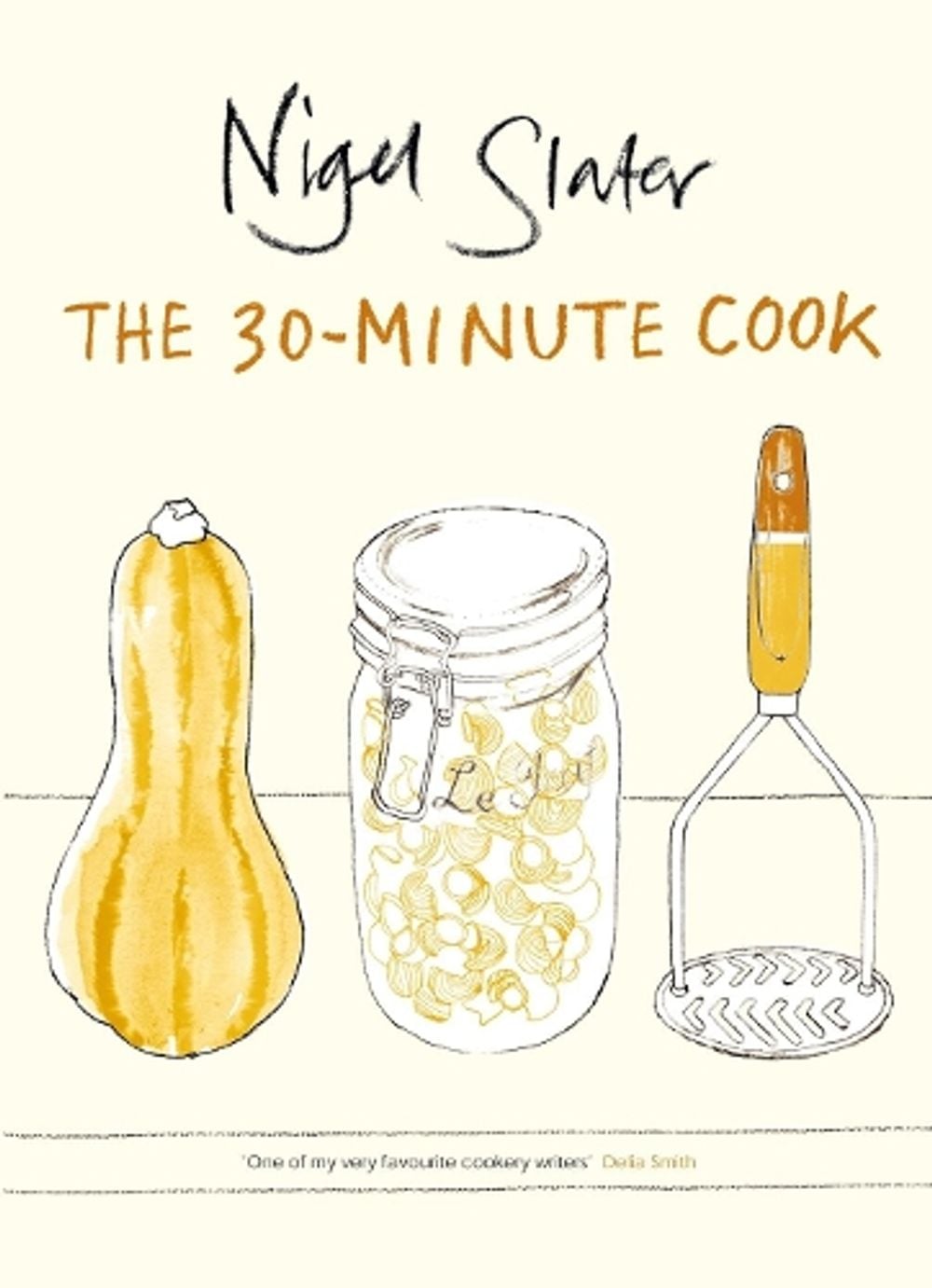 The 30-Minute Cook by Nigel Slater - ISBN: 9780141029528