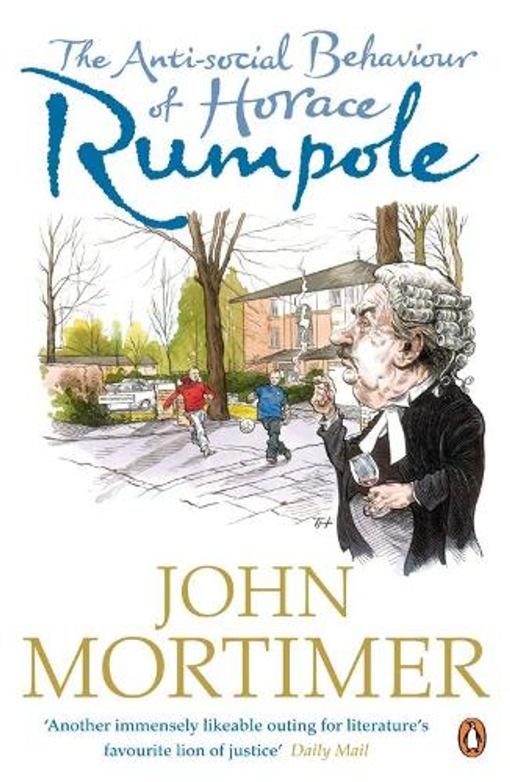 The Anti-social Behaviour of Horace Rumpole by John Mortimer - ISBN: 9780141030647