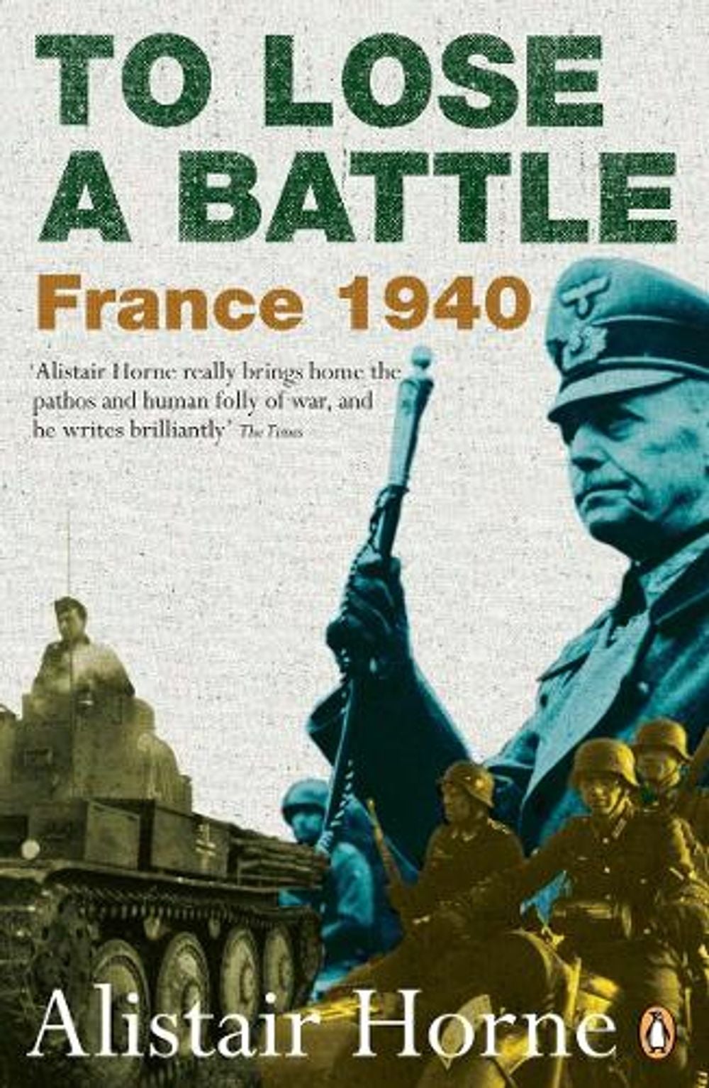 To Lose a Battle by Alistair Horne - ISBN: 9780141030654