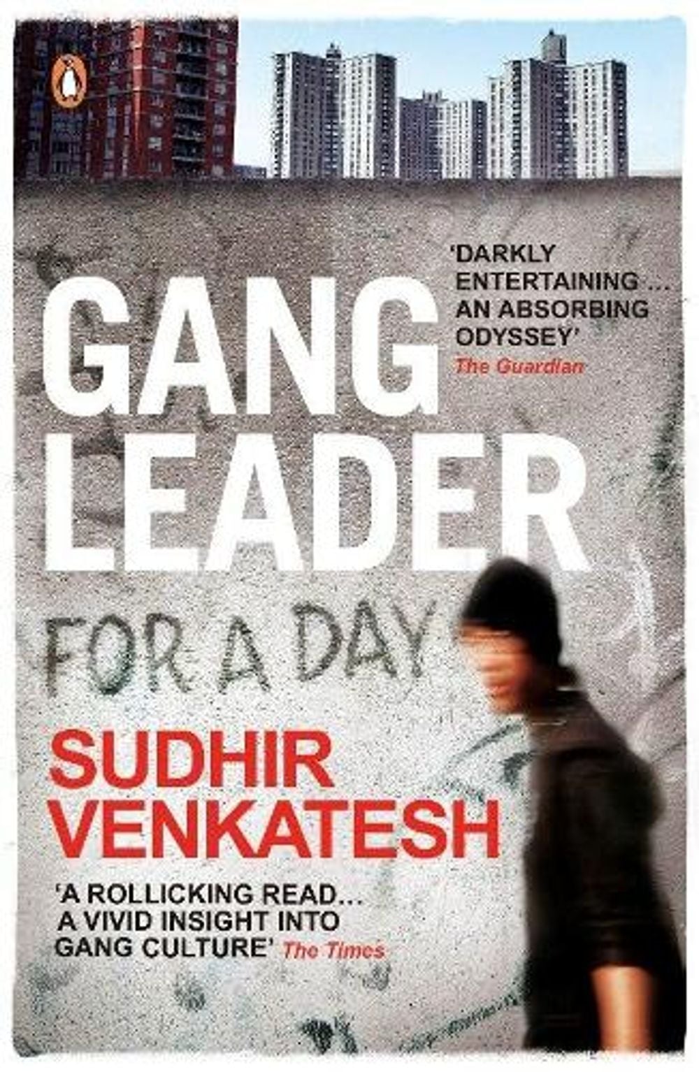 Gang Leader for a Day by Sudhir Venkatesh - ISBN: 9780141030913