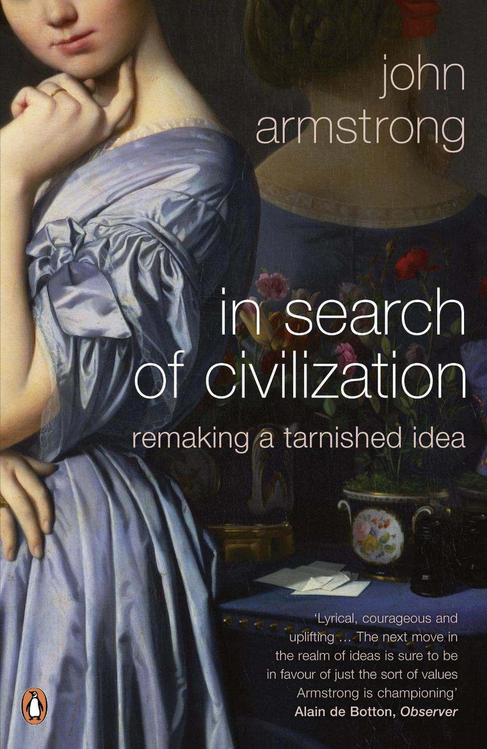In Search of Civilization by John Armstrong - ISBN: 9780141031064