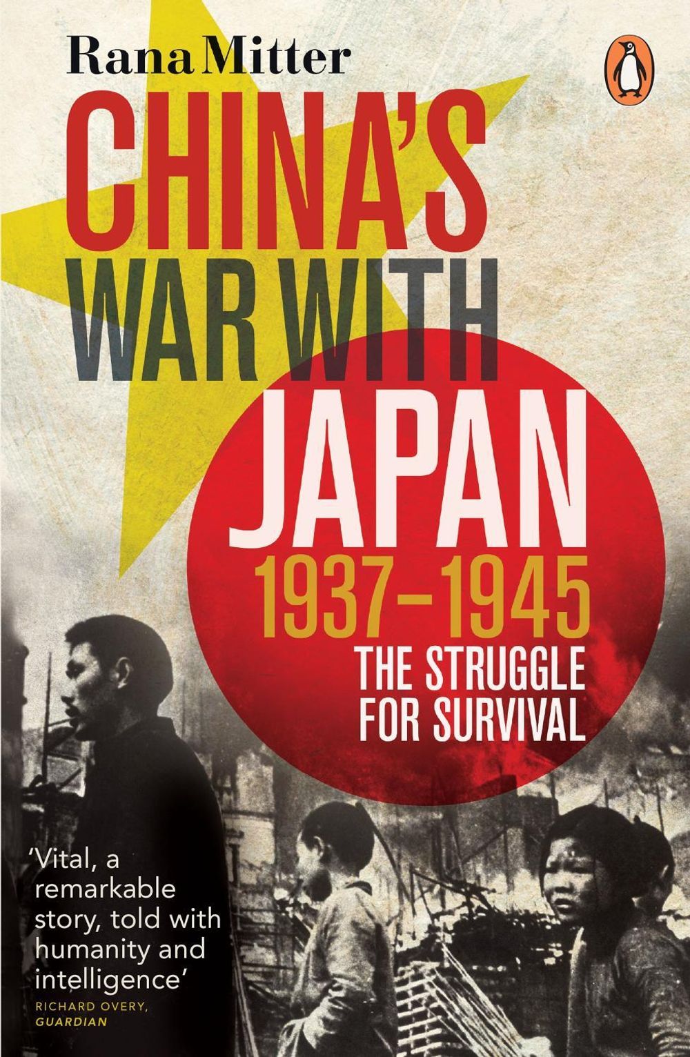 China's War with Japan, 1937-1945 by Rana Mitter - ISBN: 9780141031453