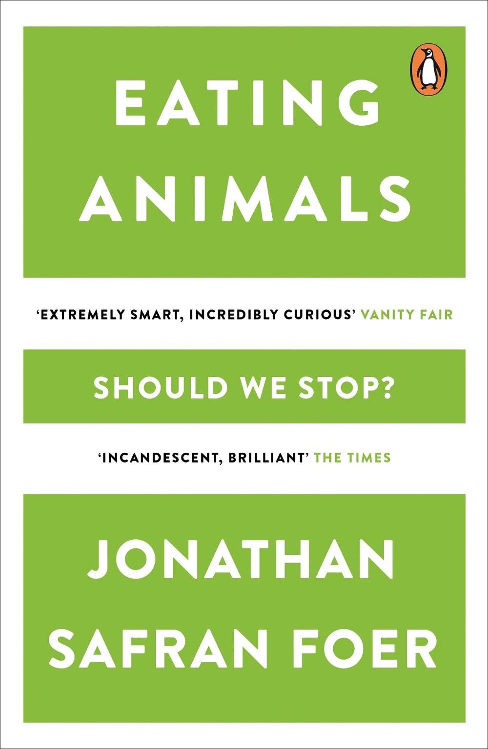 Eating Animals by Jonathan Safran Foer - ISBN: 9780141031934