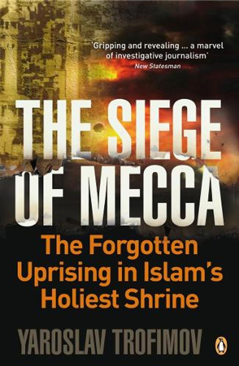 The Siege of Mecca by Yaroslav Trofimov - ISBN: 9780141034065