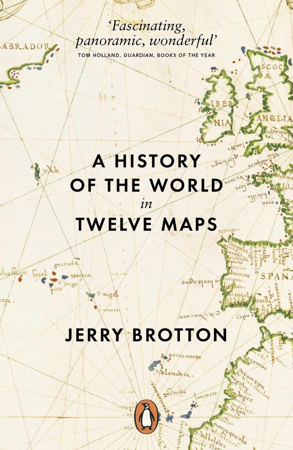 A History of the World in Twelve Maps by Jerry Brotton - ISBN: 9780141034935