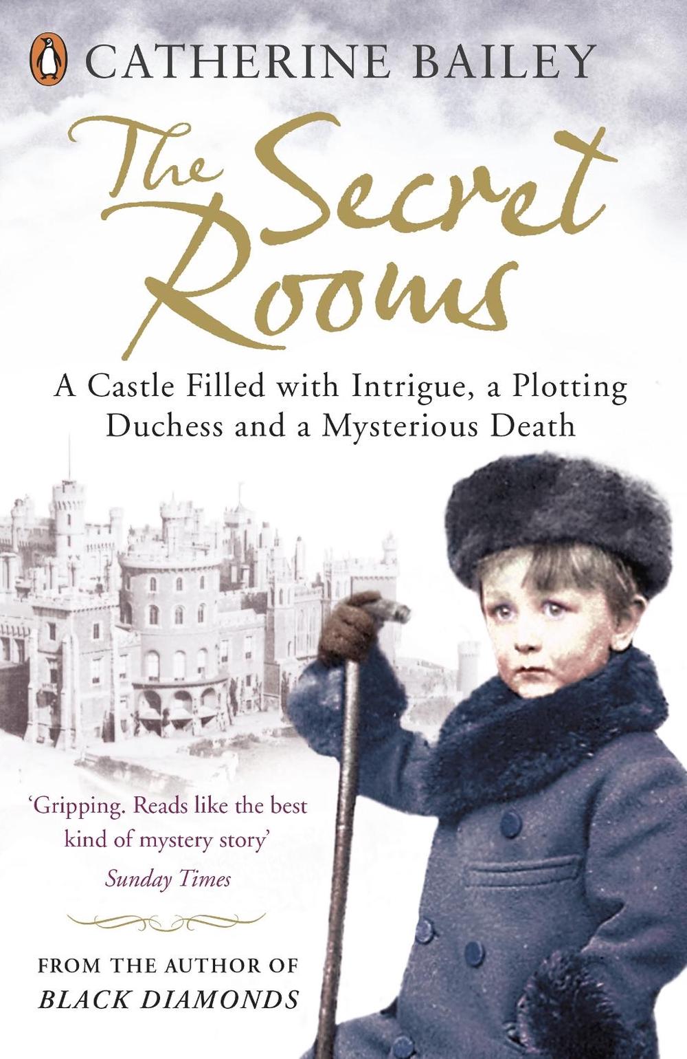 The Secret Rooms by Catherine Bailey - ISBN: 9780141035673