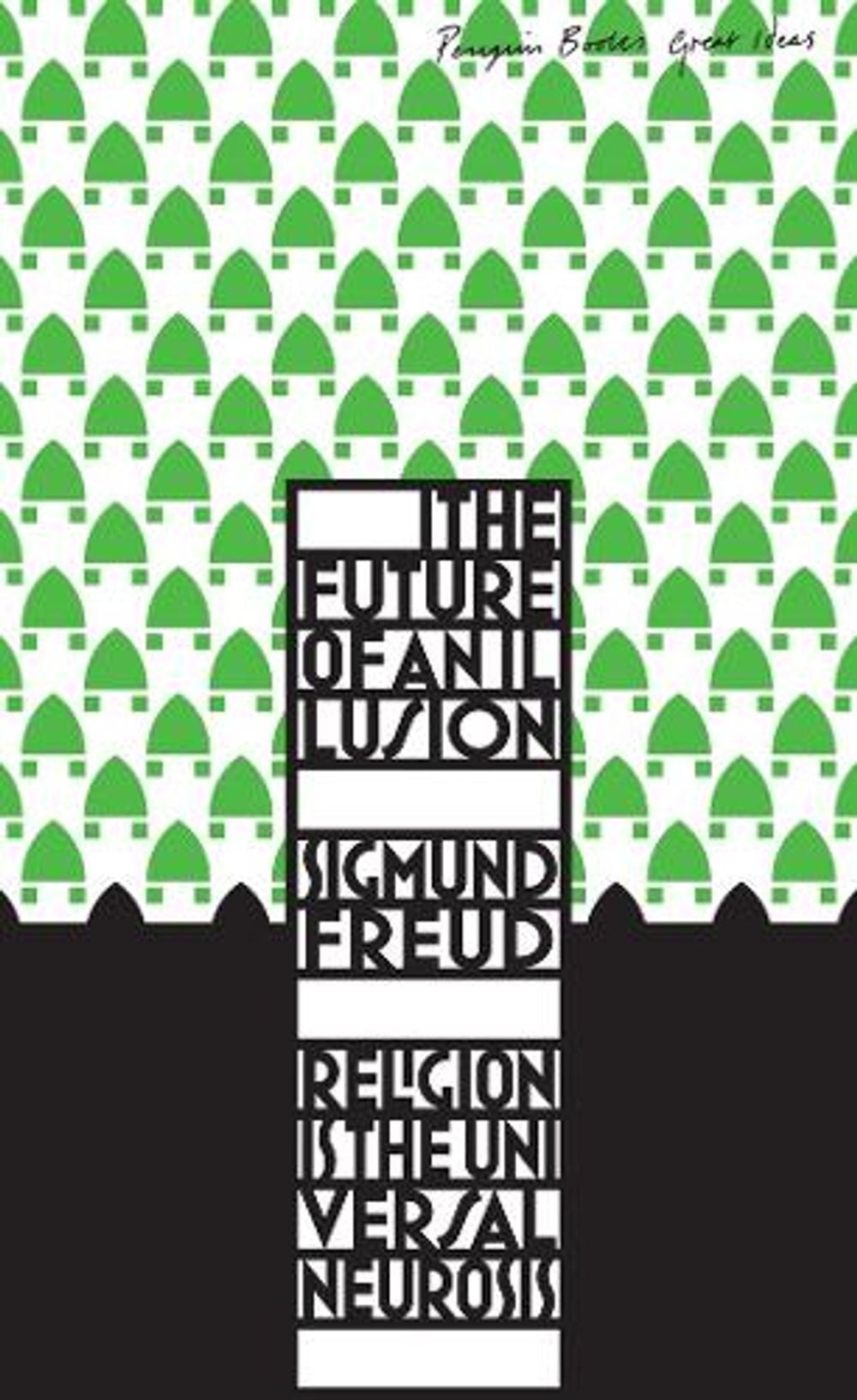The Future of an Illusion by Sigmund Freud - ISBN: 9780141036762