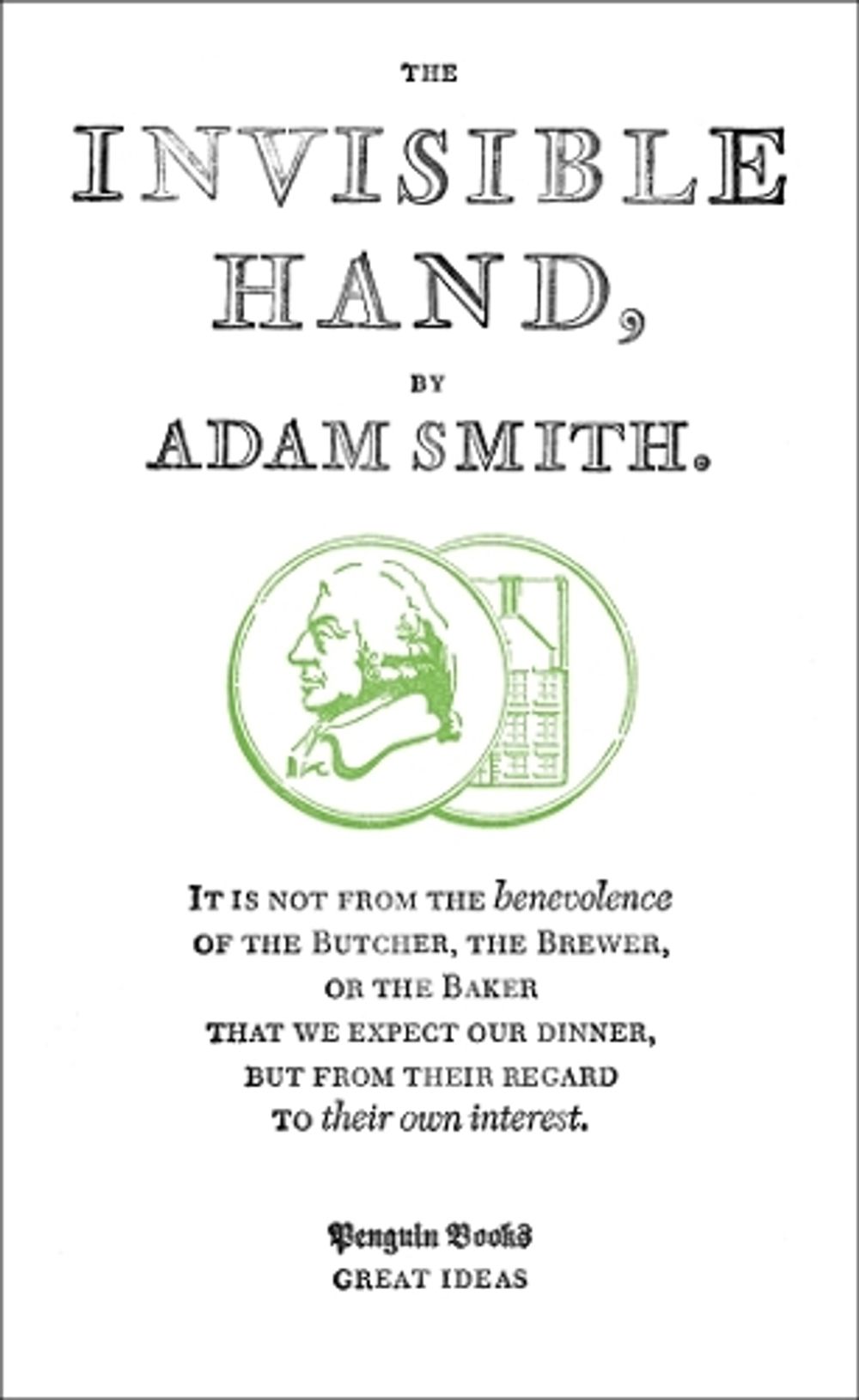 The Invisible Hand by Adam Smith - ISBN: 9780141036816