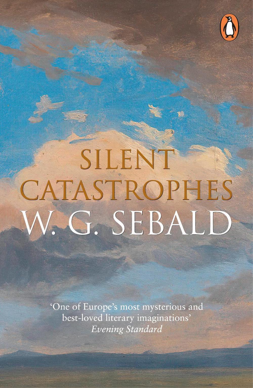Silent Catastrophes by W.G. Sebald - ISBN: 9780141037028