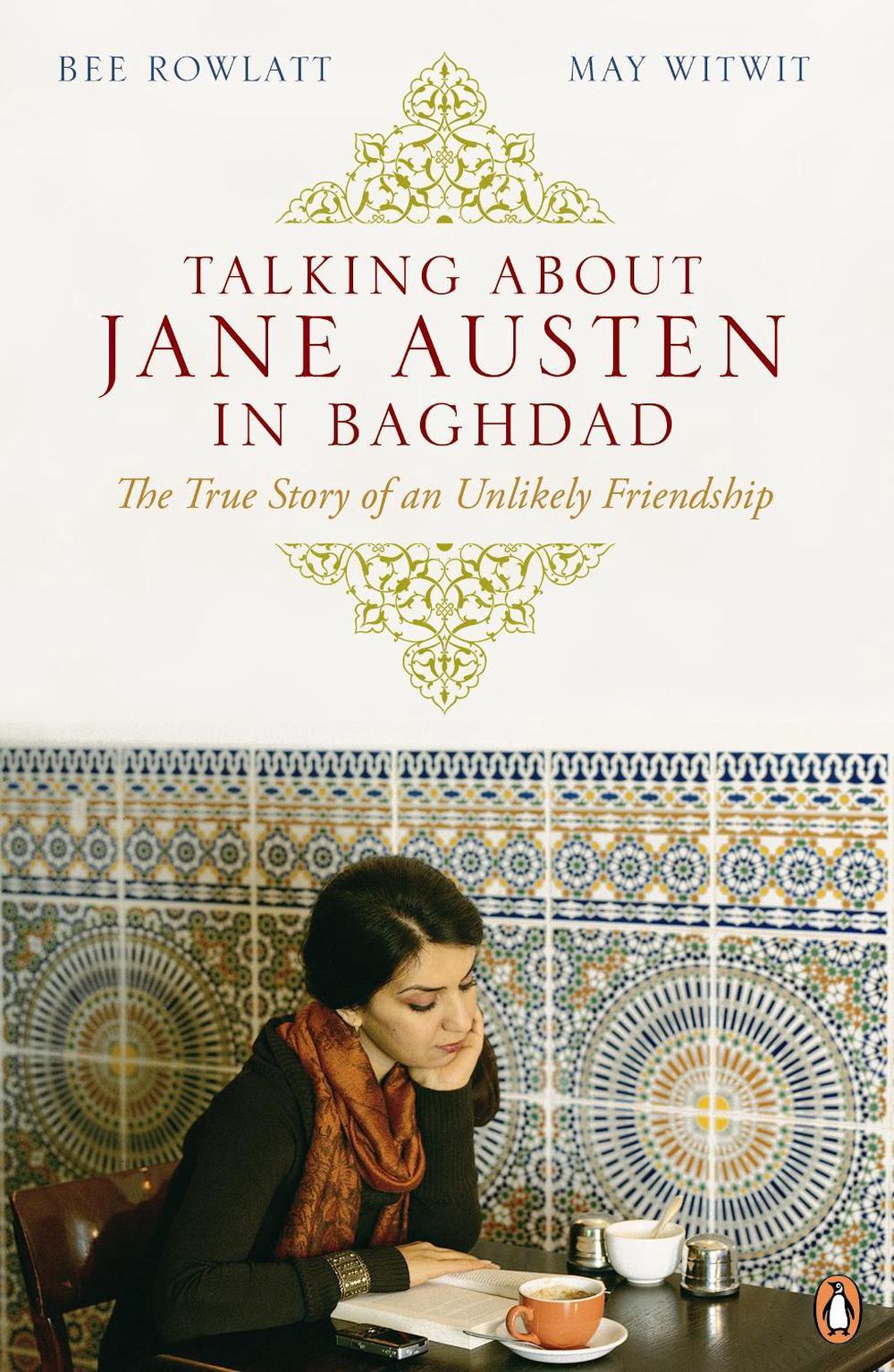 Talking About Jane Austen in Baghdad by Bee Rowlatt - ISBN: 9780141038537