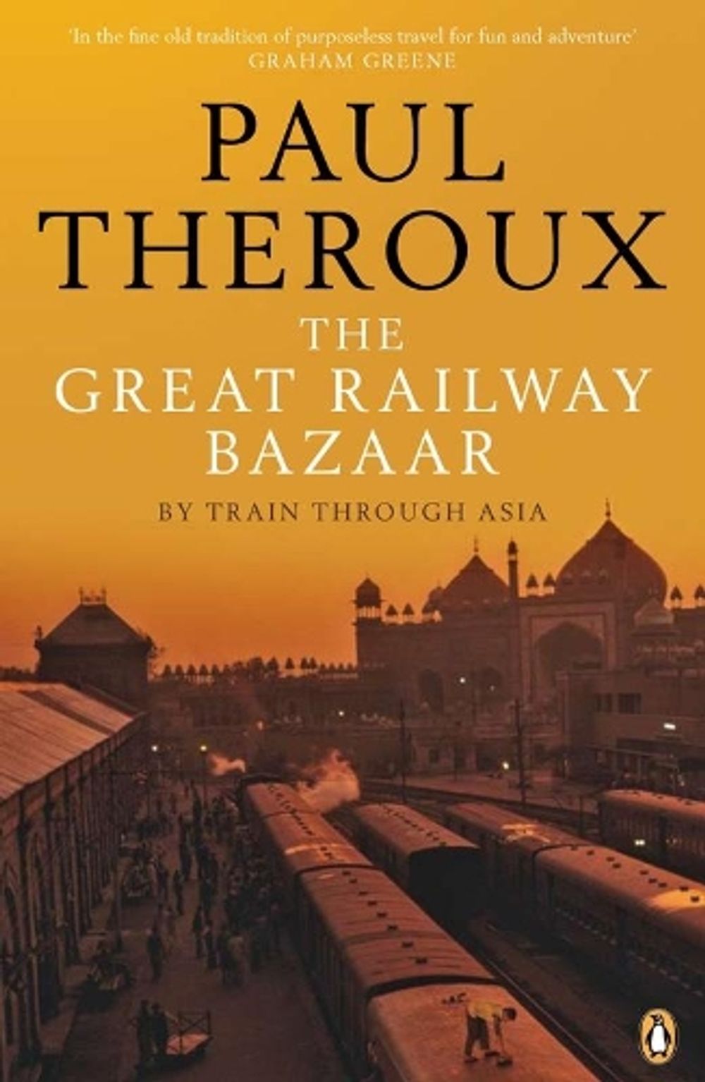 The Great Railway Bazaar by Paul Theroux - ISBN: 9780141038841