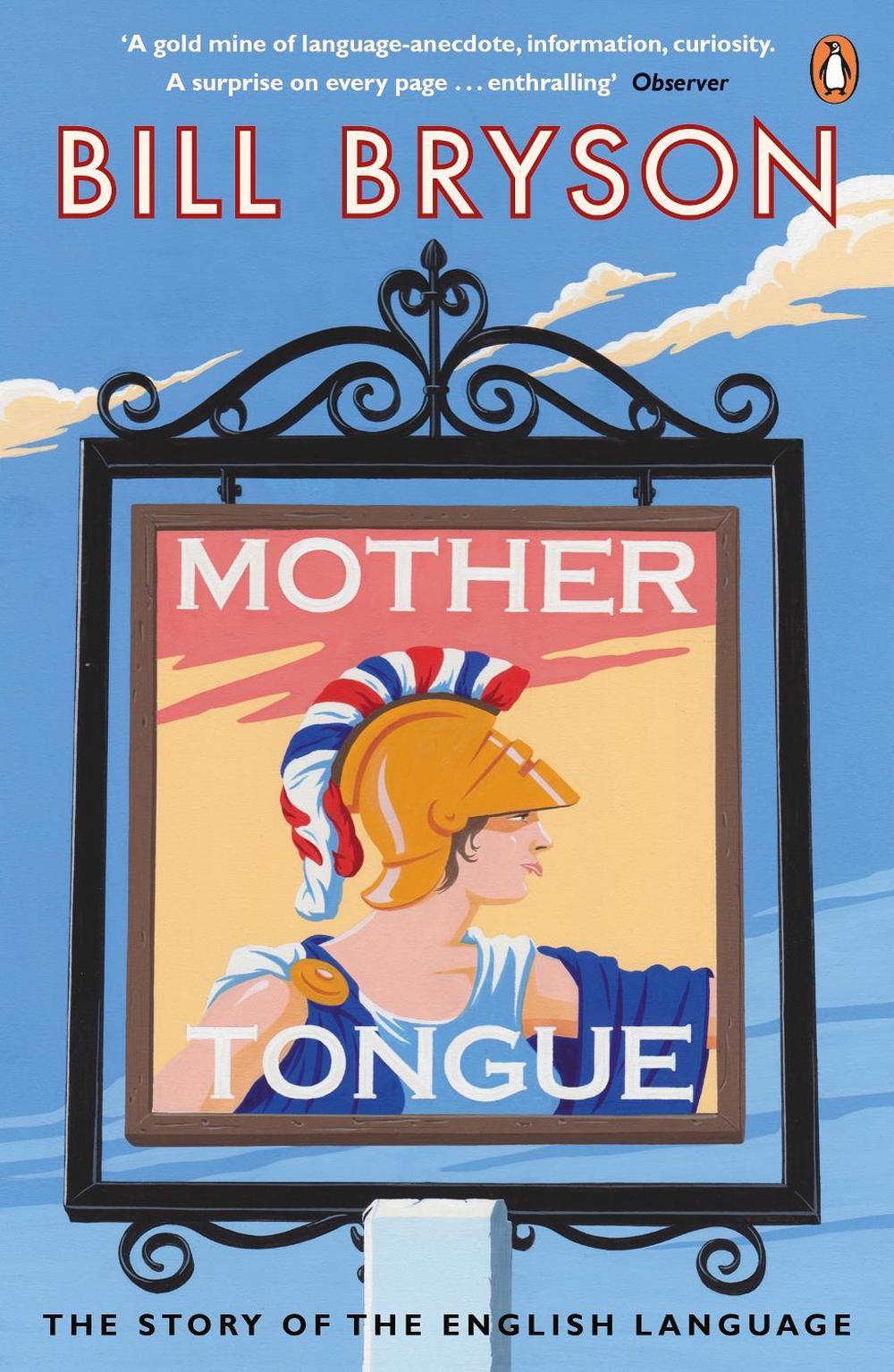 Mother Tongue by Bill Bryson - ISBN: 9780141040080