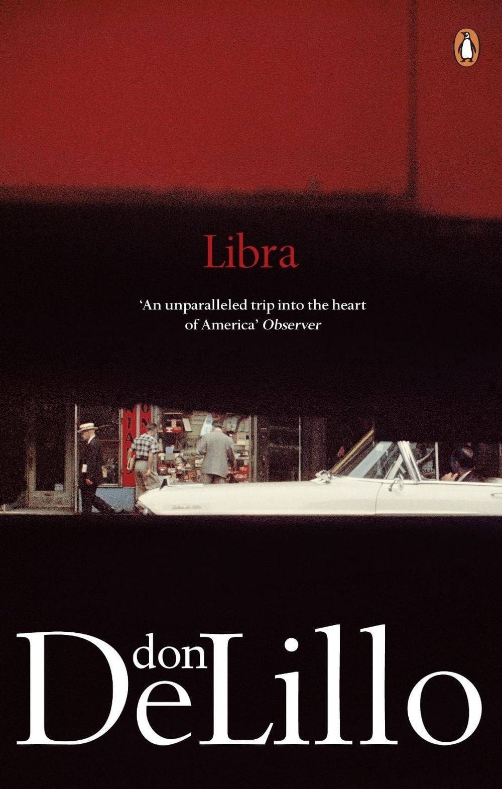 Libra by Don DeLillo - ISBN: 9780141041995