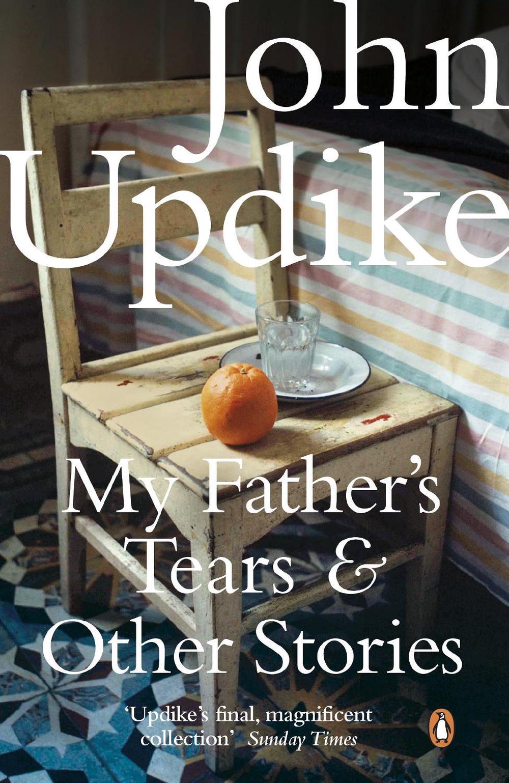 My Father's Tears and Other Stories by John Updike - ISBN: 9780141042596