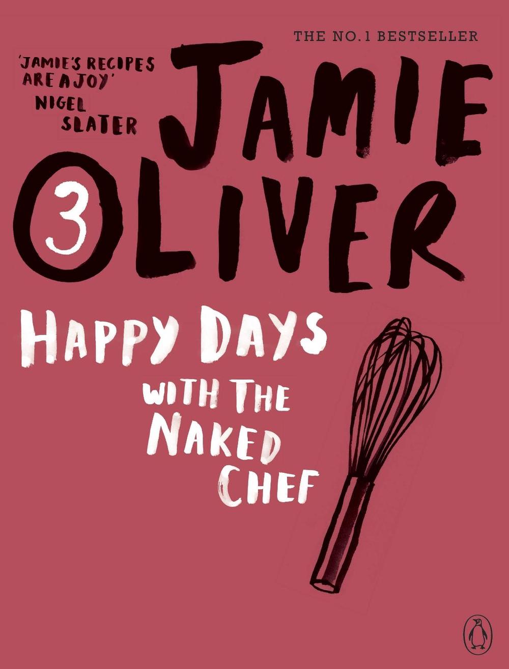 Happy Days with the Naked Chef by Jamie Oliver - ISBN: 9780141042985